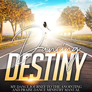 Dancing To Destiny